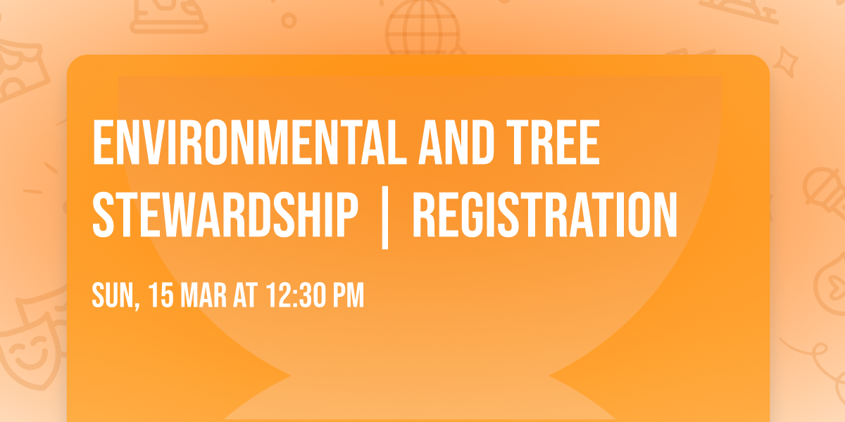 Environmental and Tree Stewardship | REGISTRATION