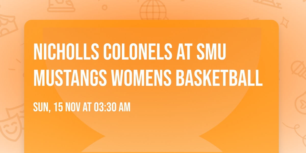 Nicholls Colonels at SMU Mustangs Womens Basketball