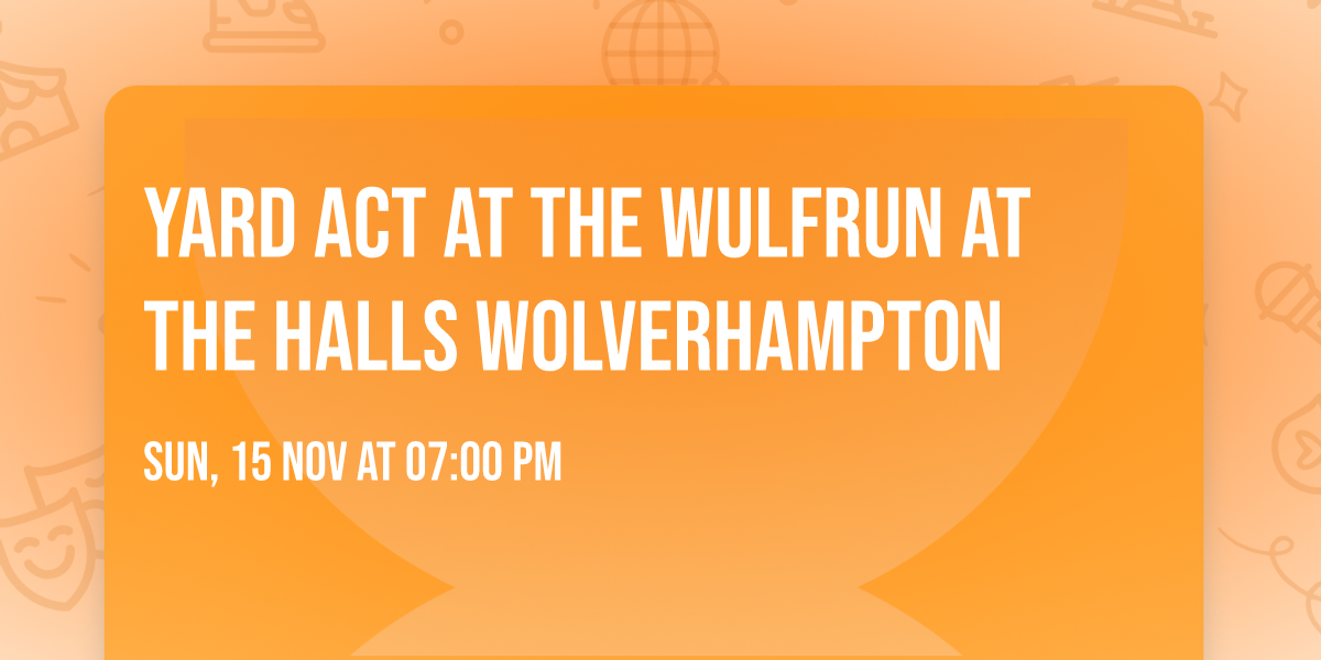 Yard Act at The Wulfrun at The Halls Wolverhampton