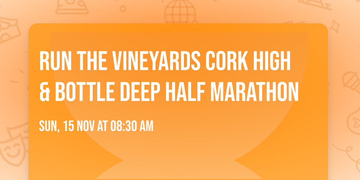 Run the Vineyards Cork High & Bottle Deep Half Marathon