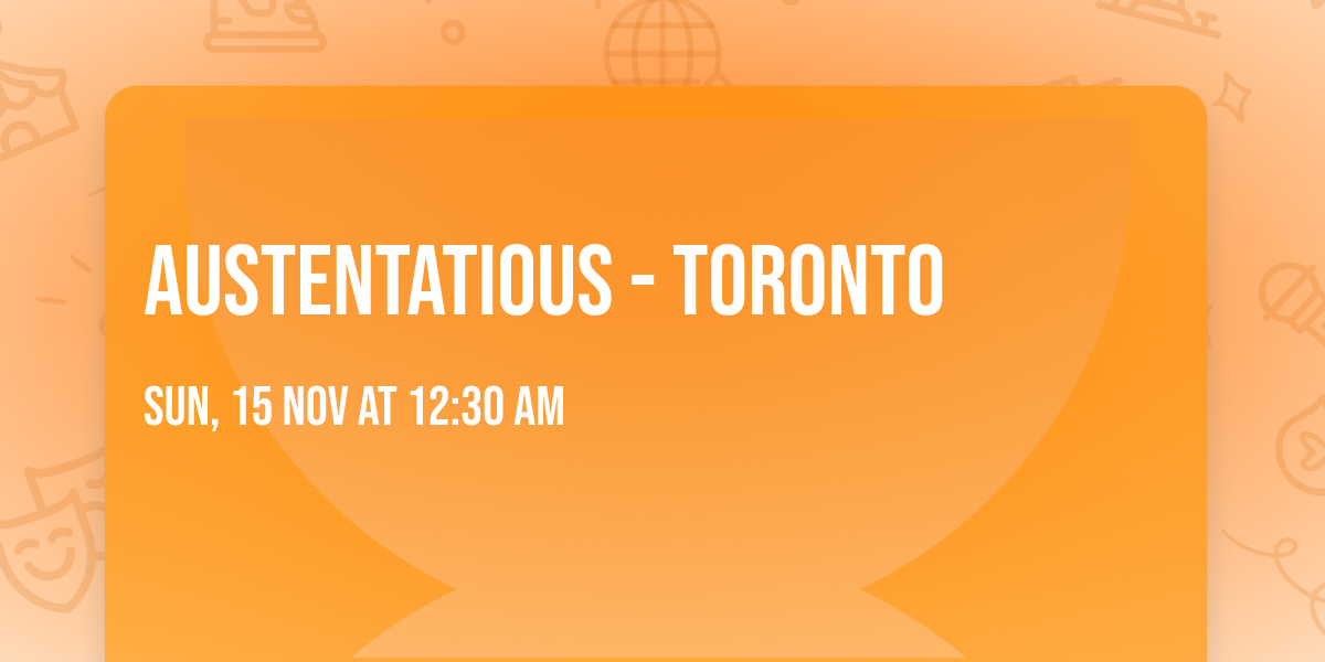 Austentatious - Toronto