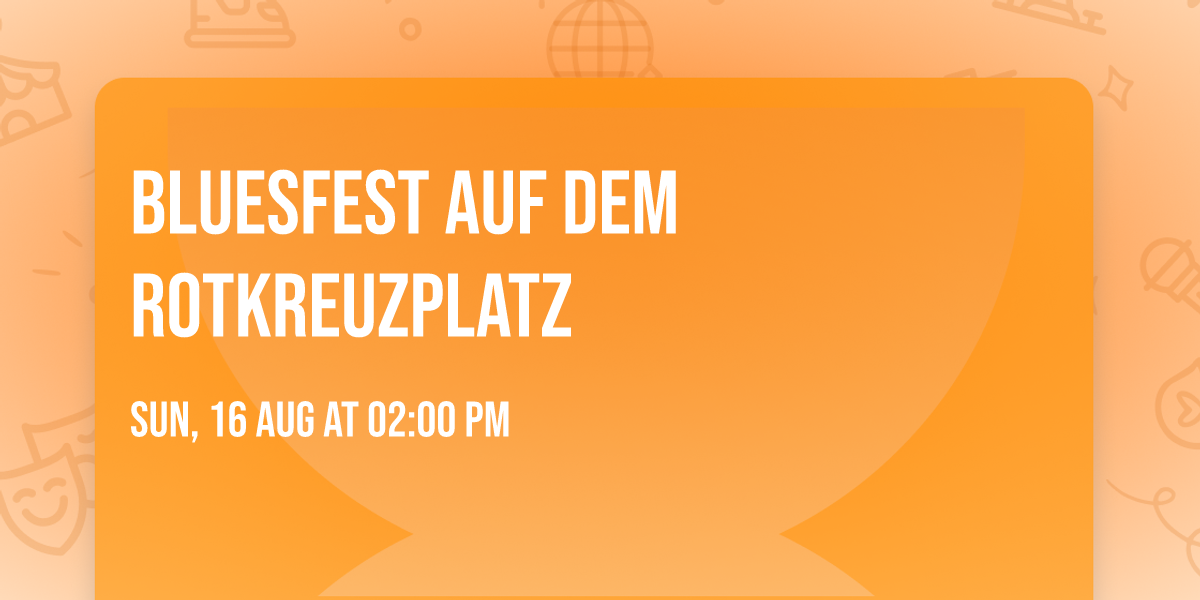 Bluesfest auf dem Rotkreuzplatz