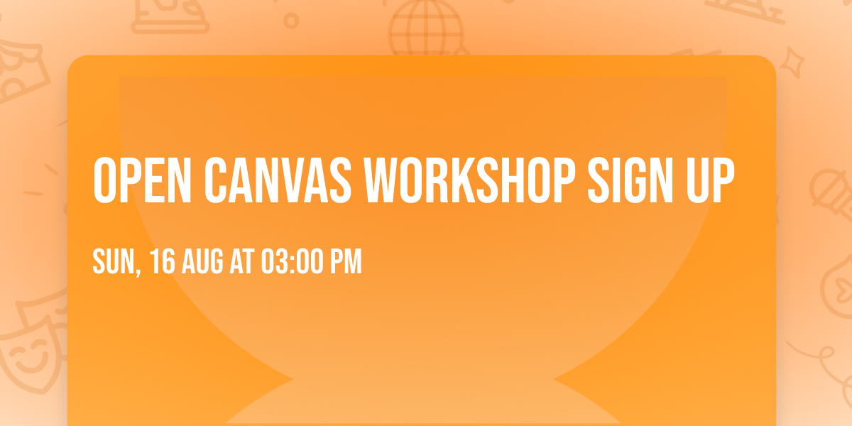 Open Canvas Workshop Sign up