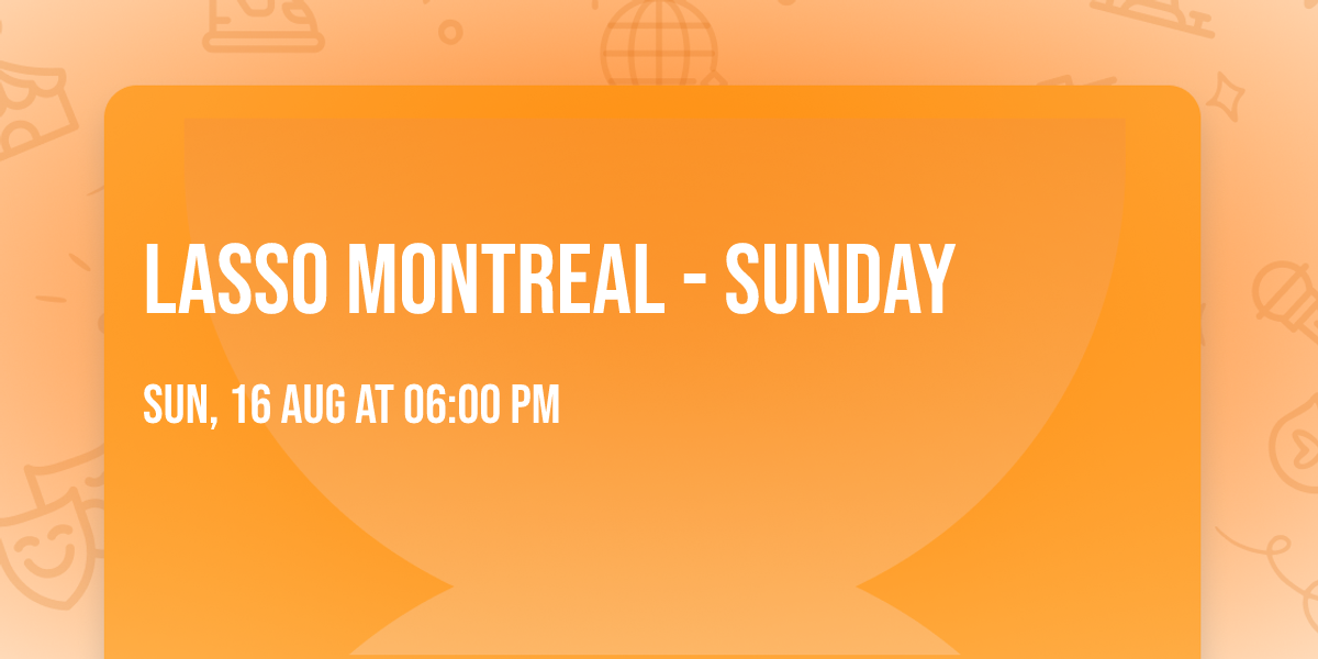 LASSO Montreal - Sunday