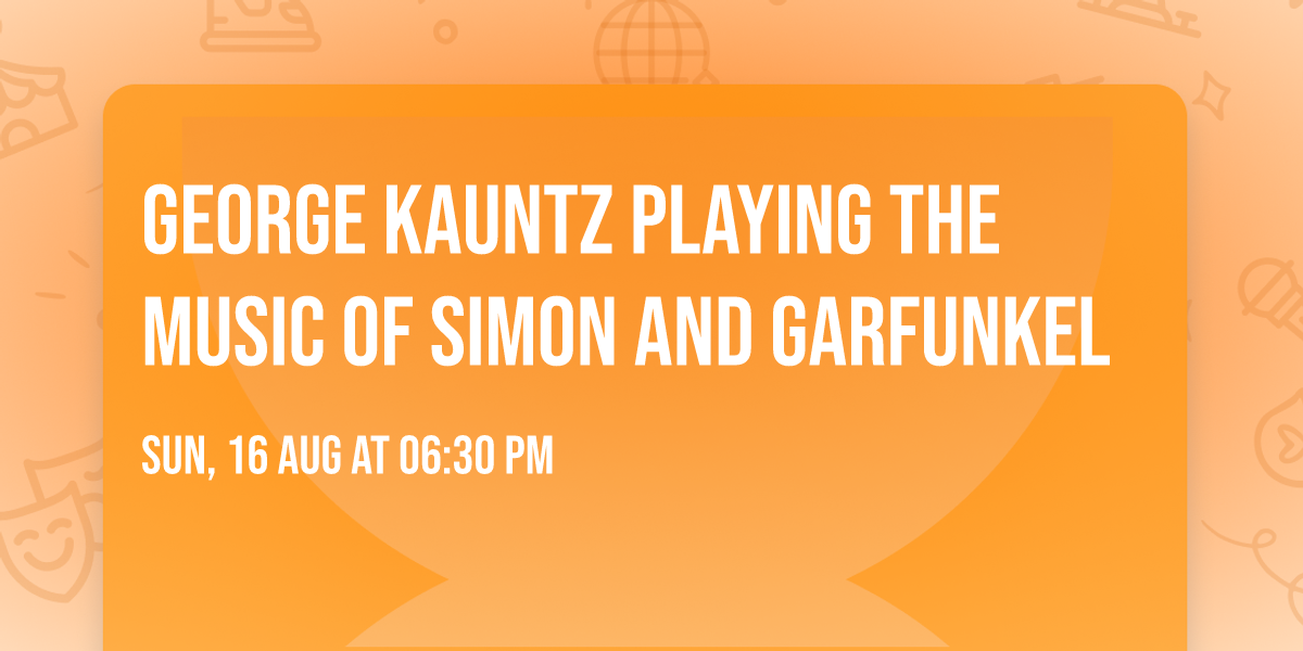 George Kauntz playing the music of Simon and Garfunkel