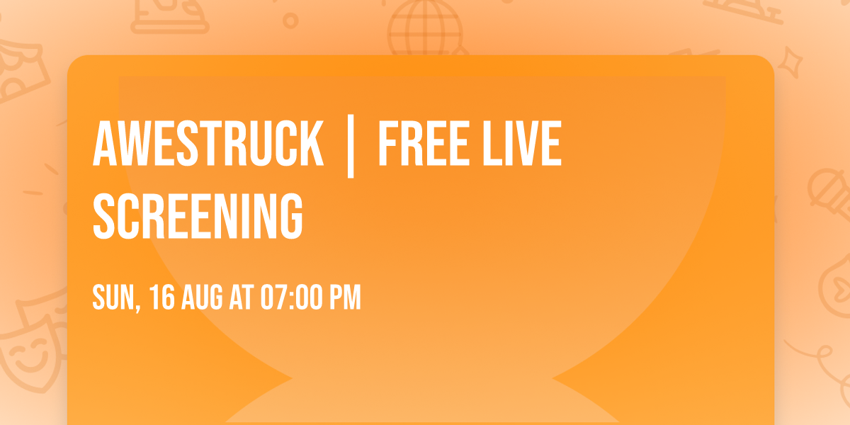 AWESTRUCK | Free Live Screening