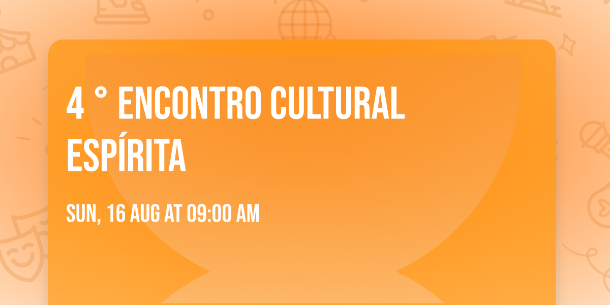 4 \u00b0 Encontro Cultural Esp\u00edrita 