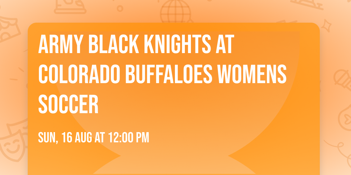 Army Black Knights at Colorado Buffaloes Womens Soccer