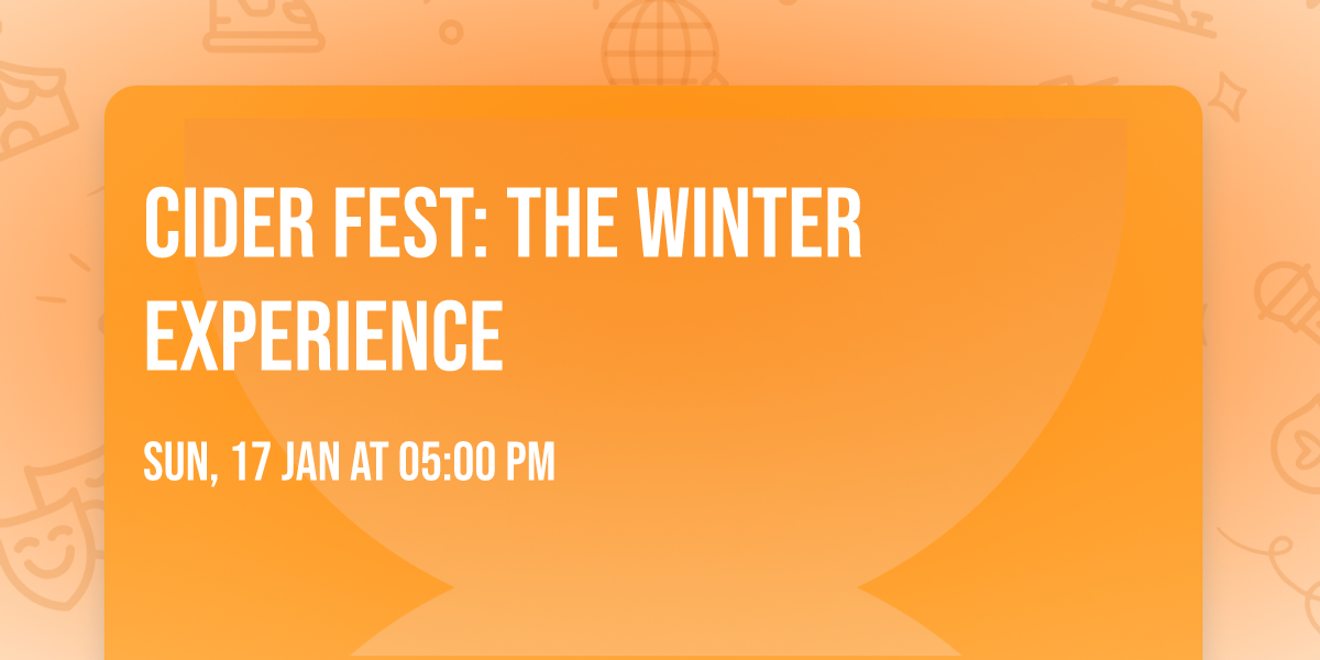 Cider Fest: The Winter Experience