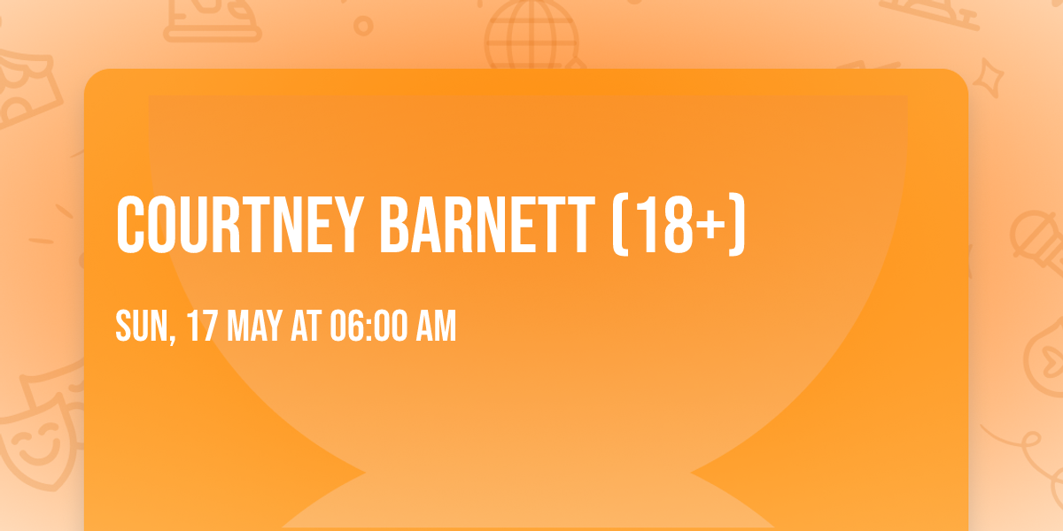 Courtney Barnett (18+)