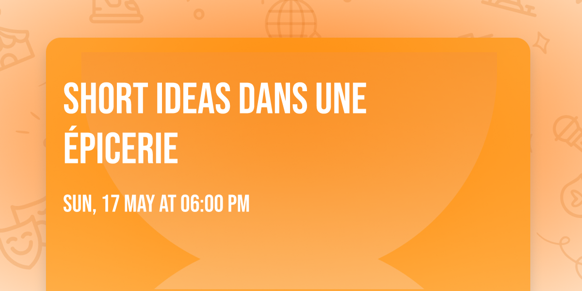 SHORT IDEAS dans une \u00e9picerie