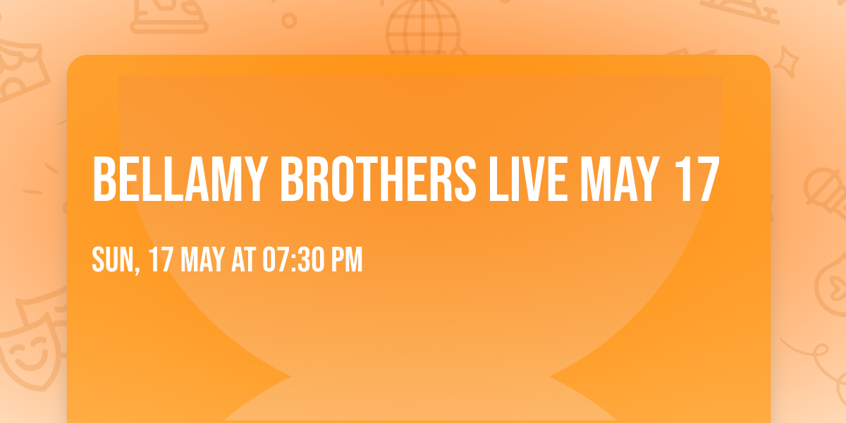 Bellamy Brothers Live May 17