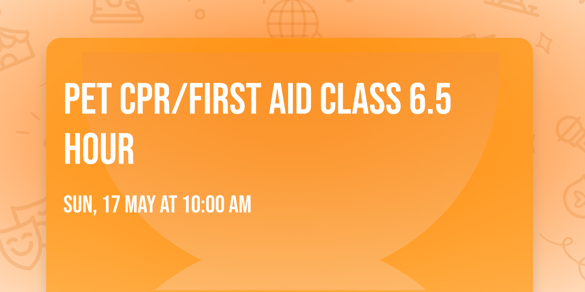 Pet CPR\/First Aid Class 6.5 hour