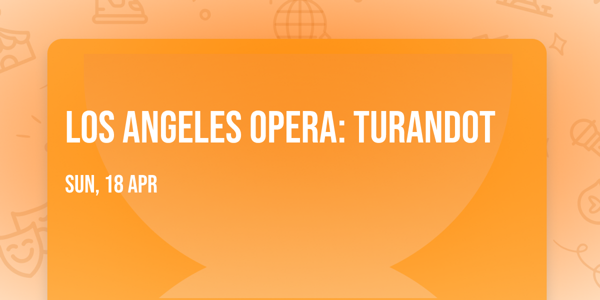 Los Angeles Opera: Turandot