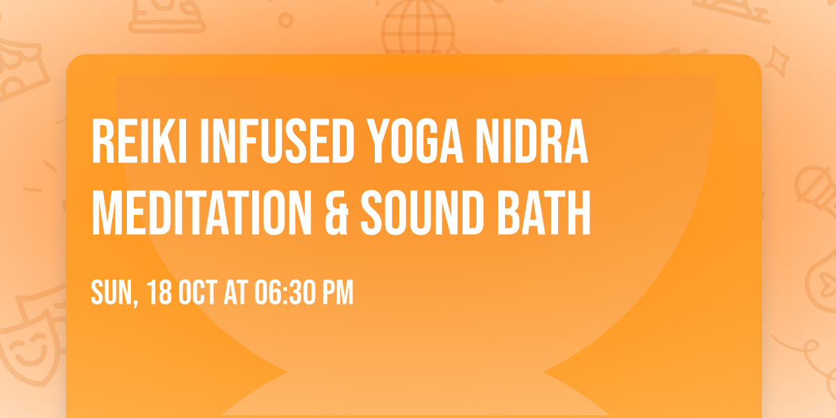 Reiki infused Yoga Nidra Meditation & Sound Bath