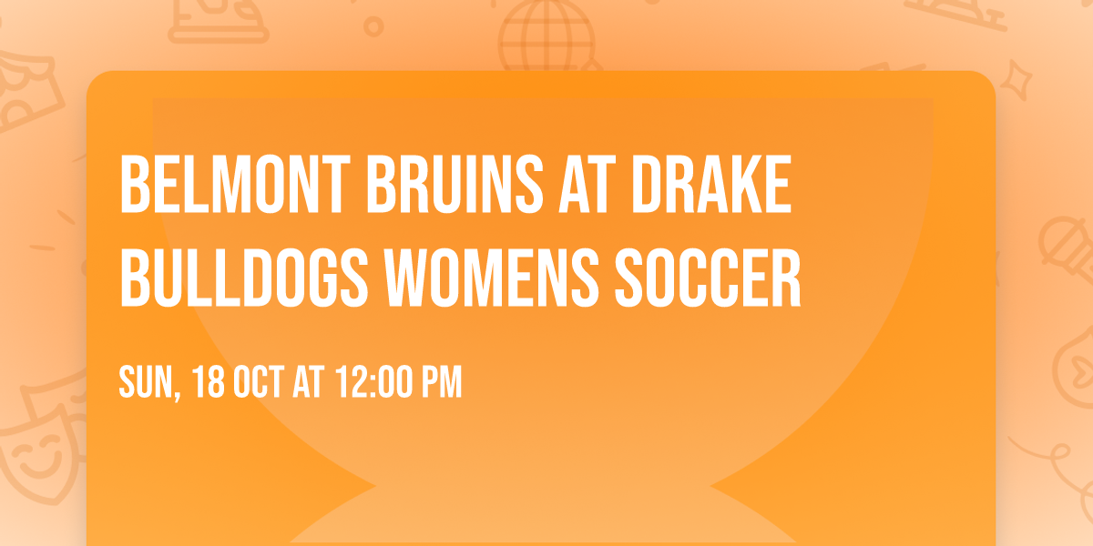 Belmont Bruins at Drake Bulldogs Womens Soccer