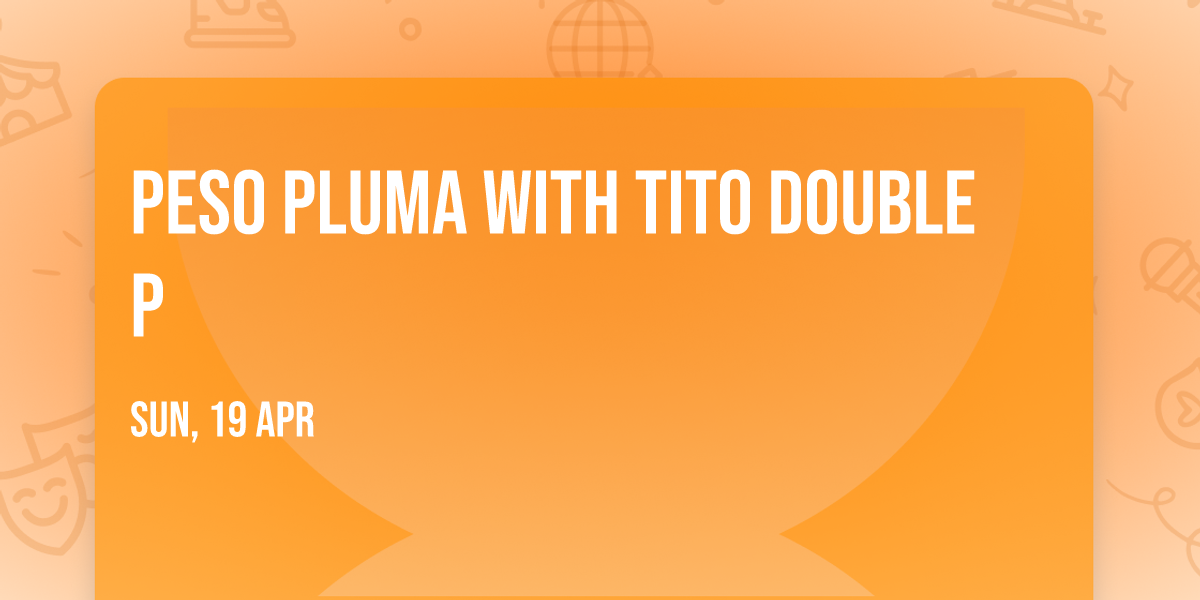 Peso Pluma with Tito Double P