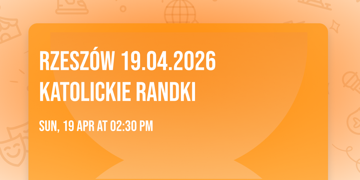 Rzesz\u00f3w 19.04.2026 Katolickie Randki 