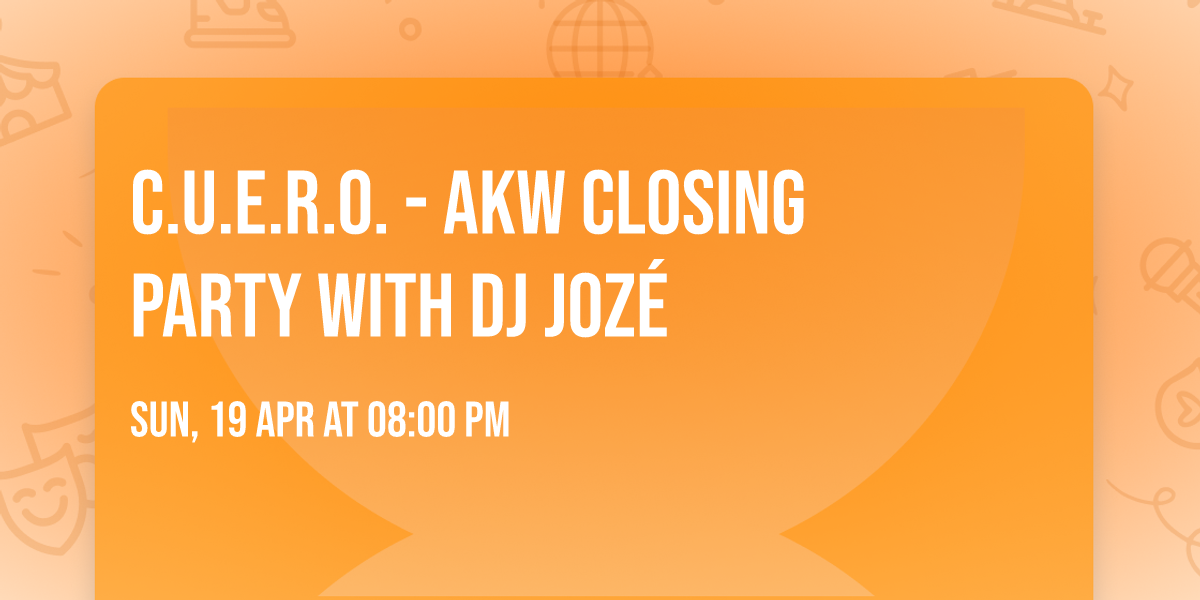 C.U.E.R.O. - AKW Closing Party with DJ JOZ\u00c9