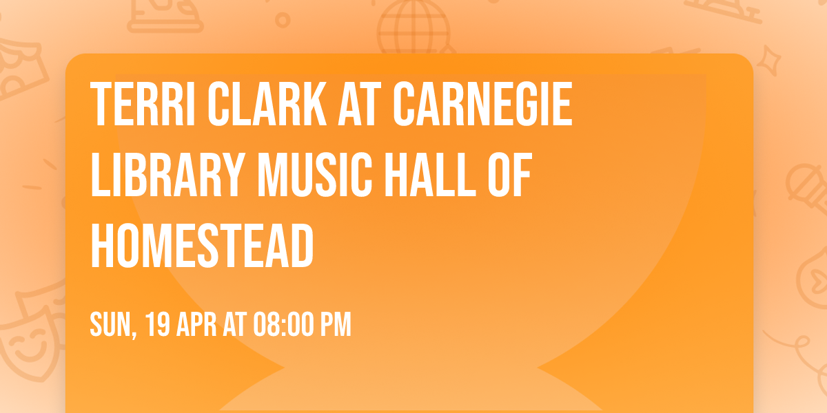 Terri Clark at Carnegie Library Music Hall of Homestead