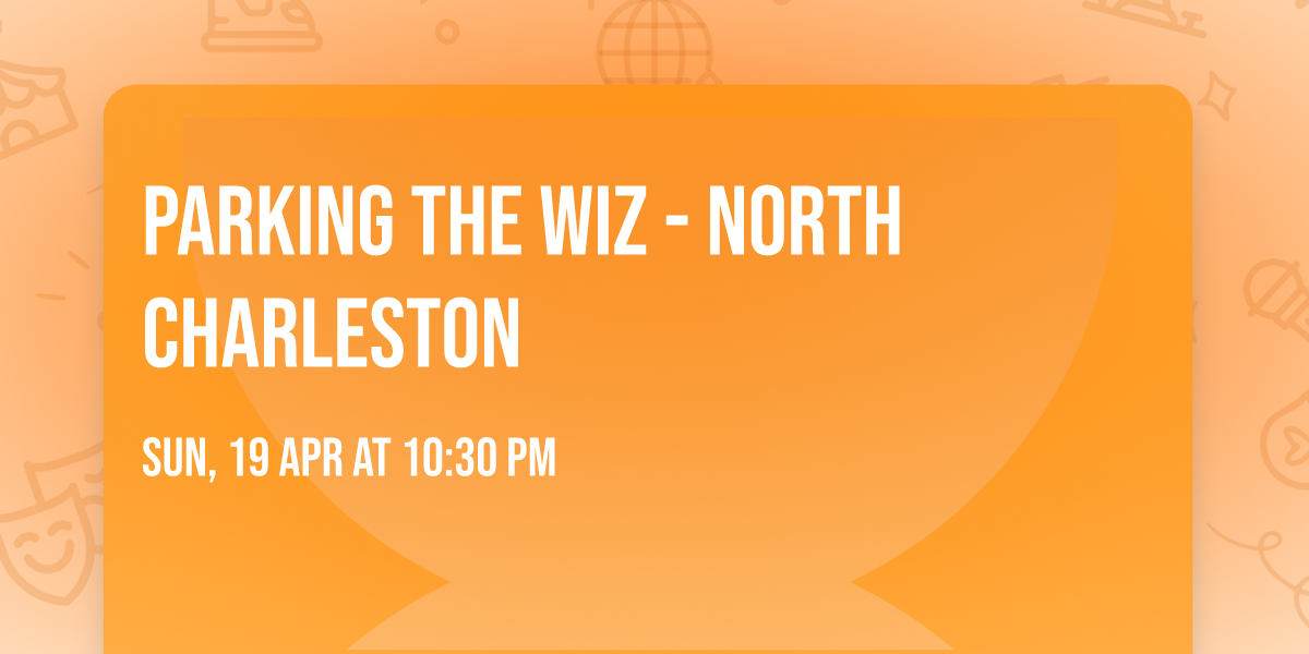 Parking The Wiz - North Charleston
