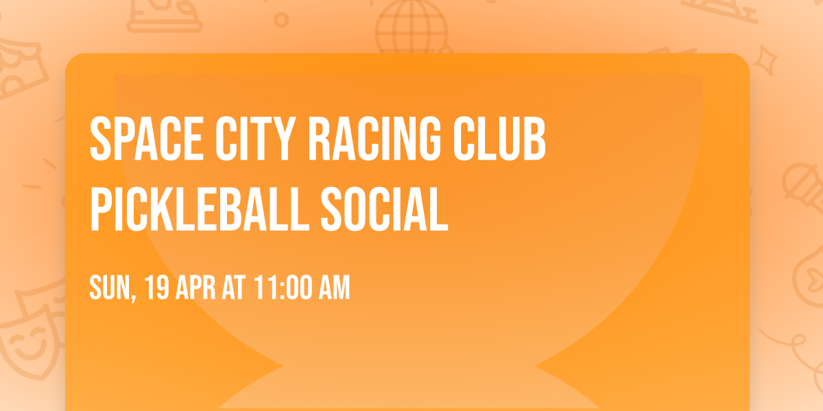 Space City Racing Club Pickleball Social