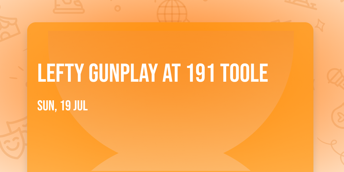 Lefty Gunplay at 191 Toole