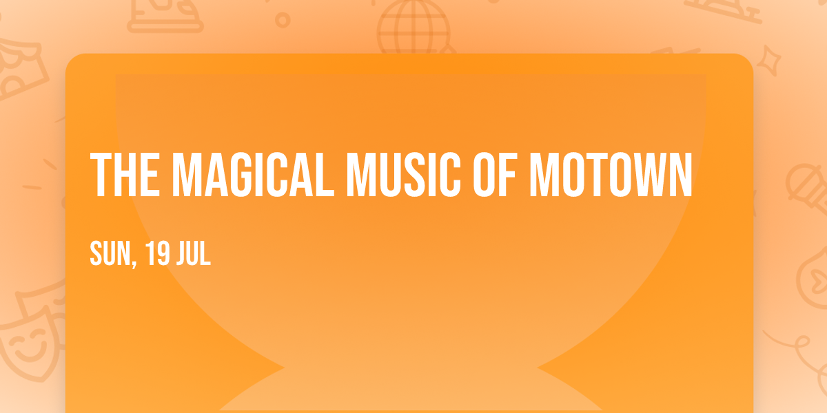 The Magical Music of Motown