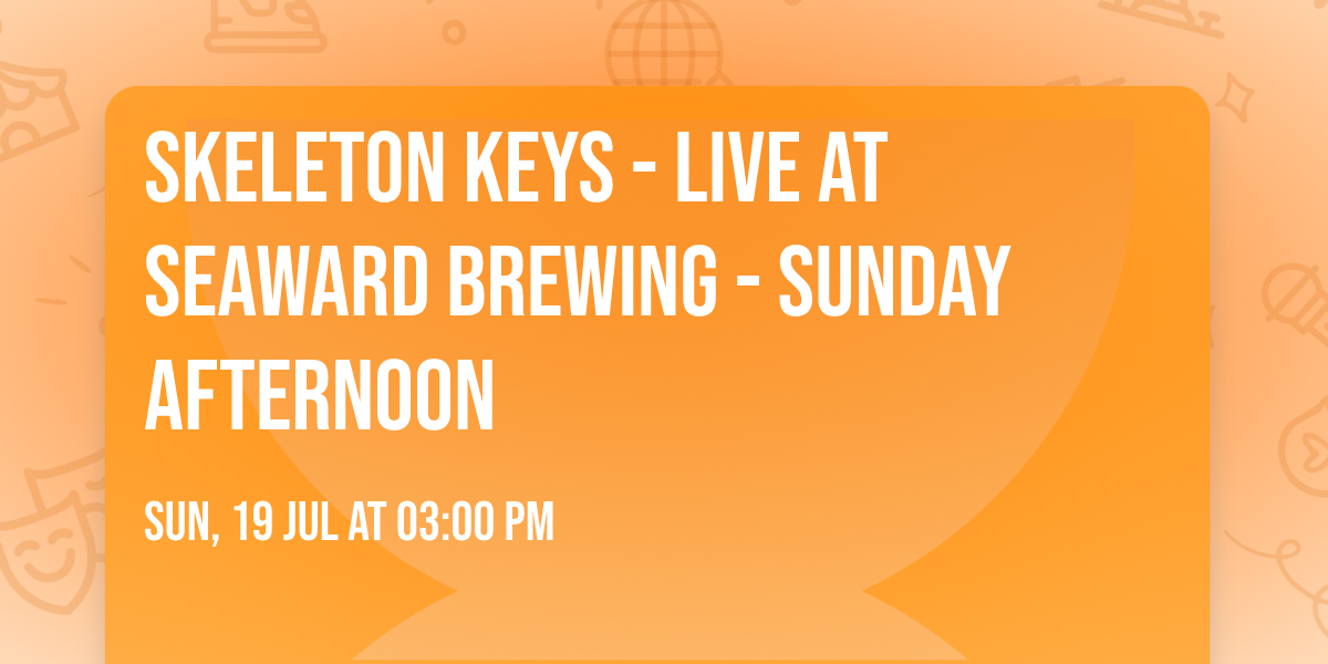 Skeleton Keys - Live at Seaward Brewing - Sunday Afternoon