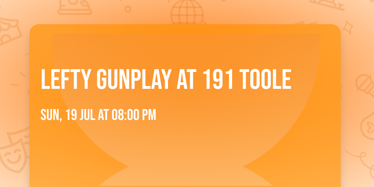 Lefty Gunplay at 191 Toole