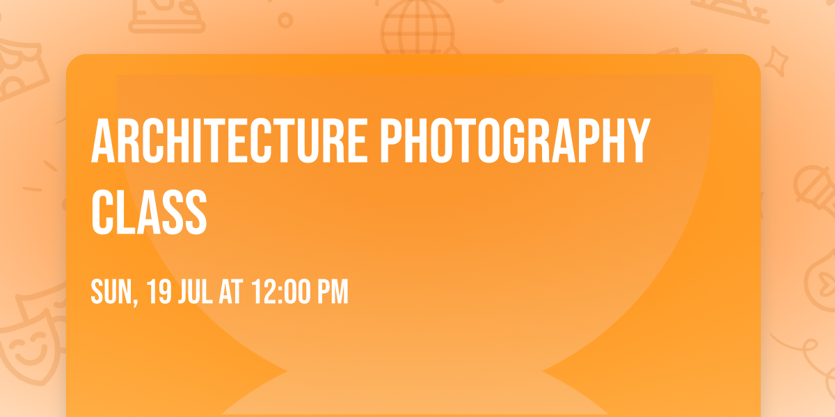 Architecture Photography Class