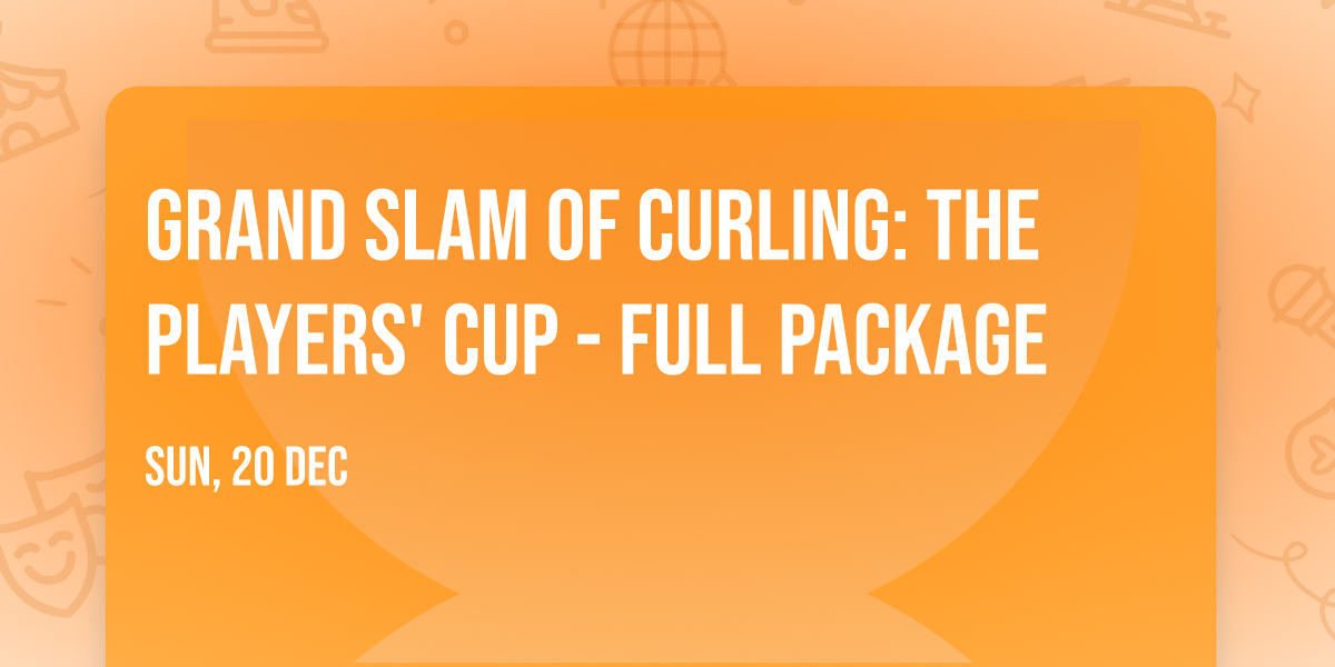 Grand Slam Of Curling: The Players' Cup - Full Package