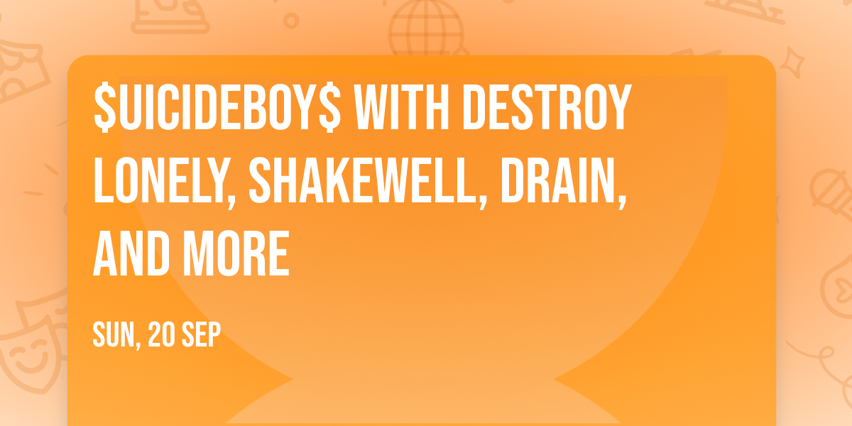 $uicideboy$ with Destroy Lonely, Shakewell, Drain, and more