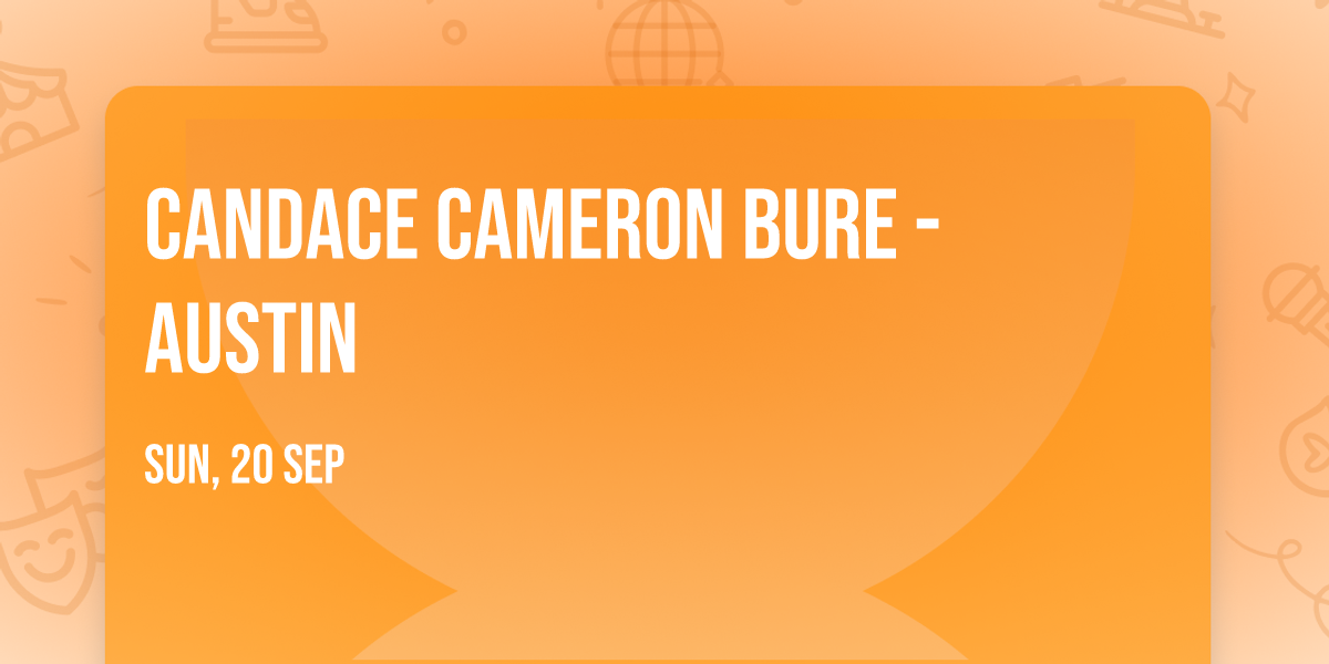 Candace Cameron Bure - Austin