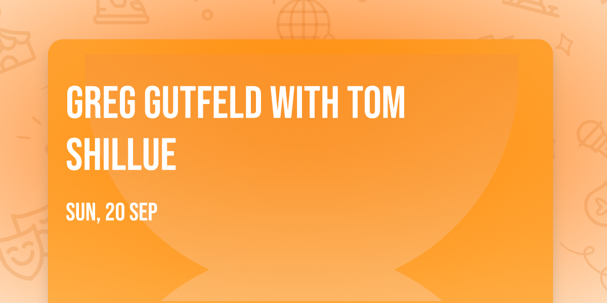 Greg Gutfeld with Tom Shillue