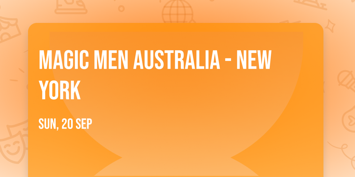 Magic Men Australia - New York