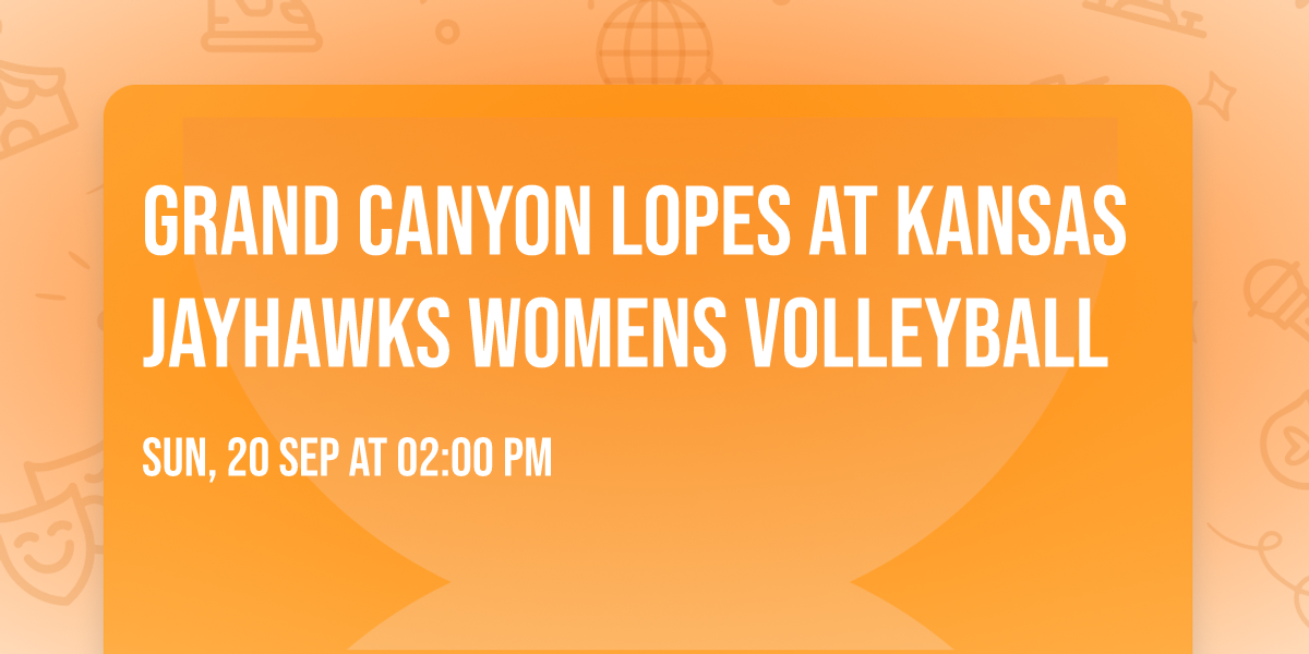Grand Canyon Lopes at Kansas Jayhawks Womens Volleyball