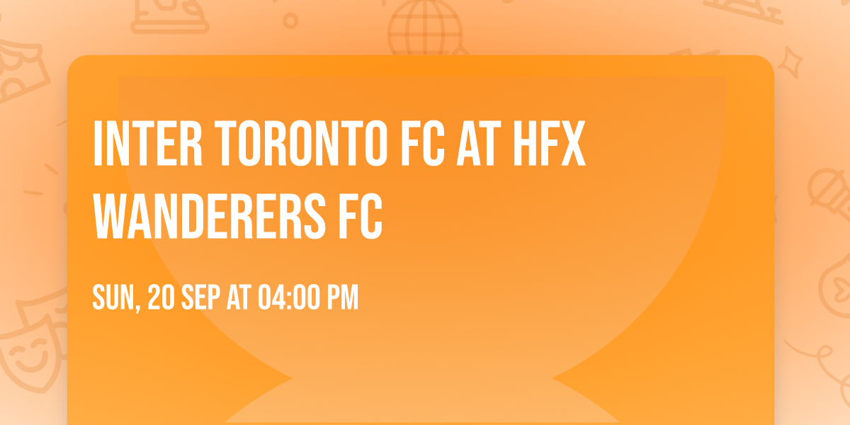 Inter Toronto FC at HFX Wanderers FC