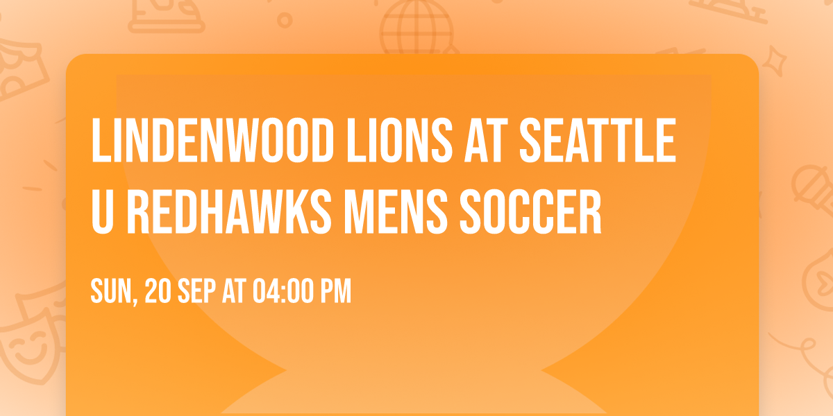 Lindenwood Lions at Seattle U Redhawks Mens Soccer