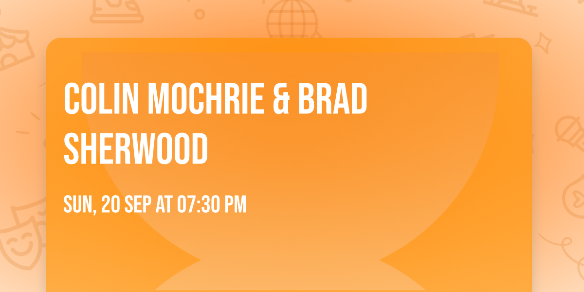 Colin Mochrie & Brad Sherwood