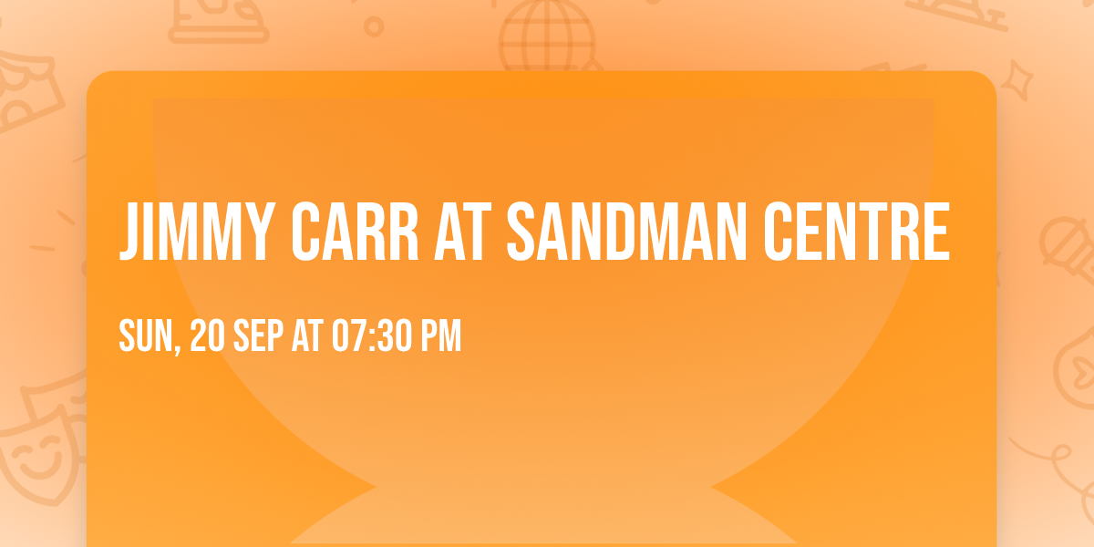 Jimmy Carr at Sandman Centre