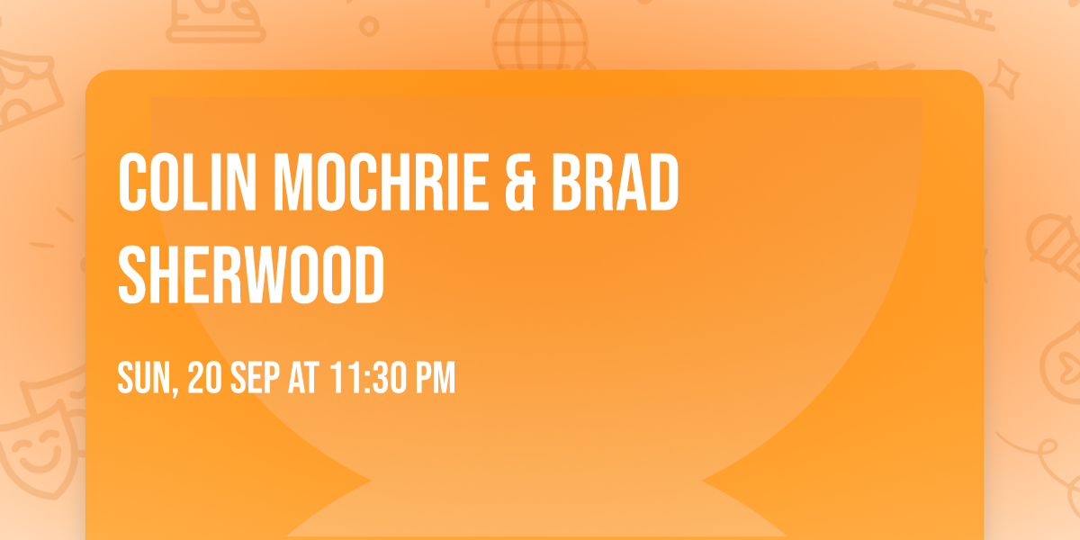 Colin Mochrie & Brad Sherwood