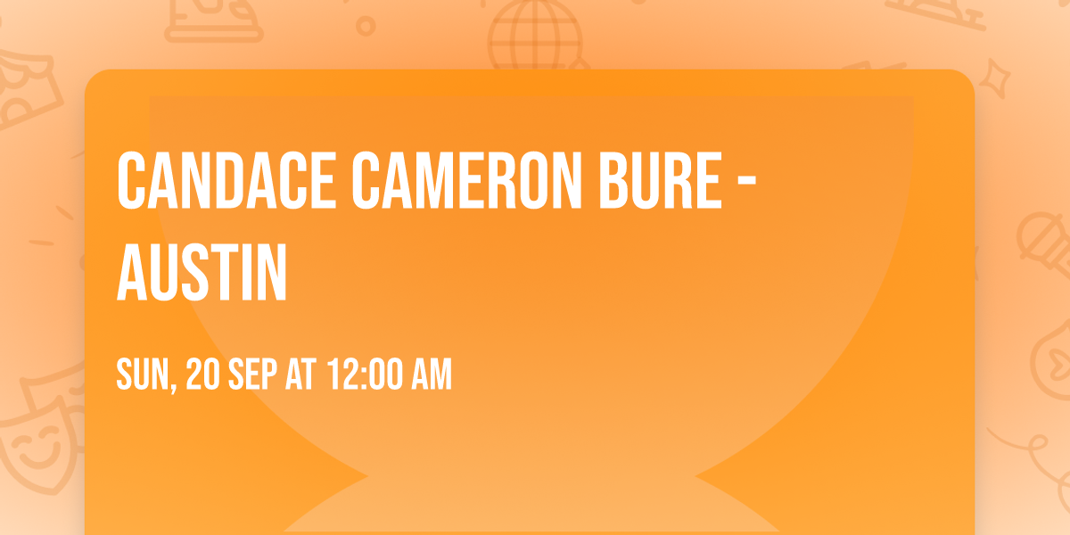 Candace Cameron Bure - Austin