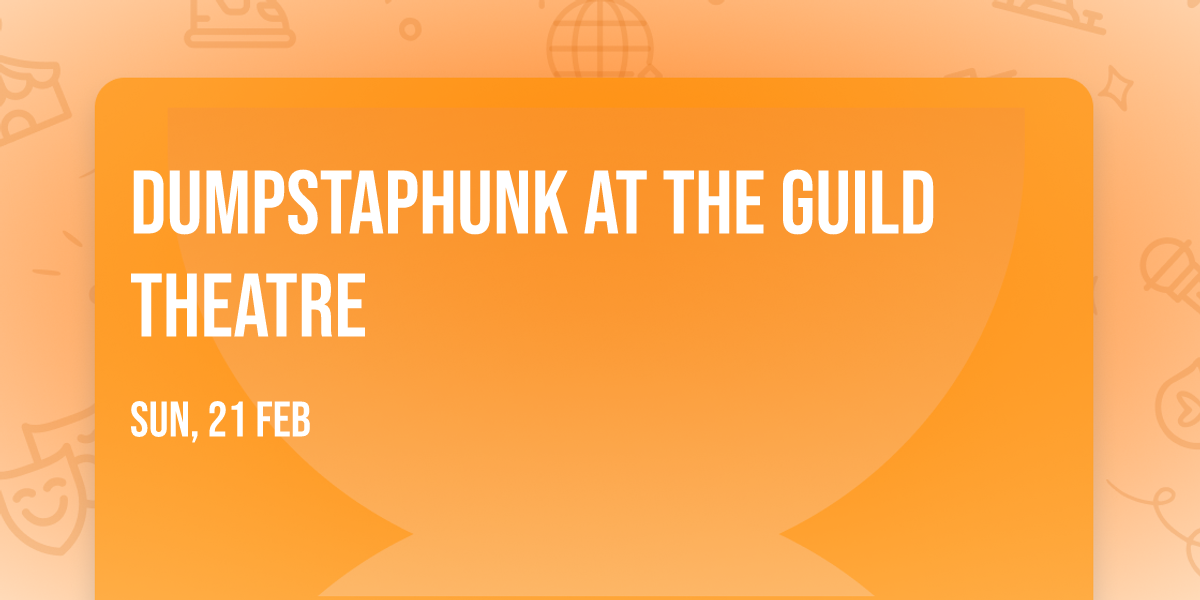 Dumpstaphunk at The Guild Theatre