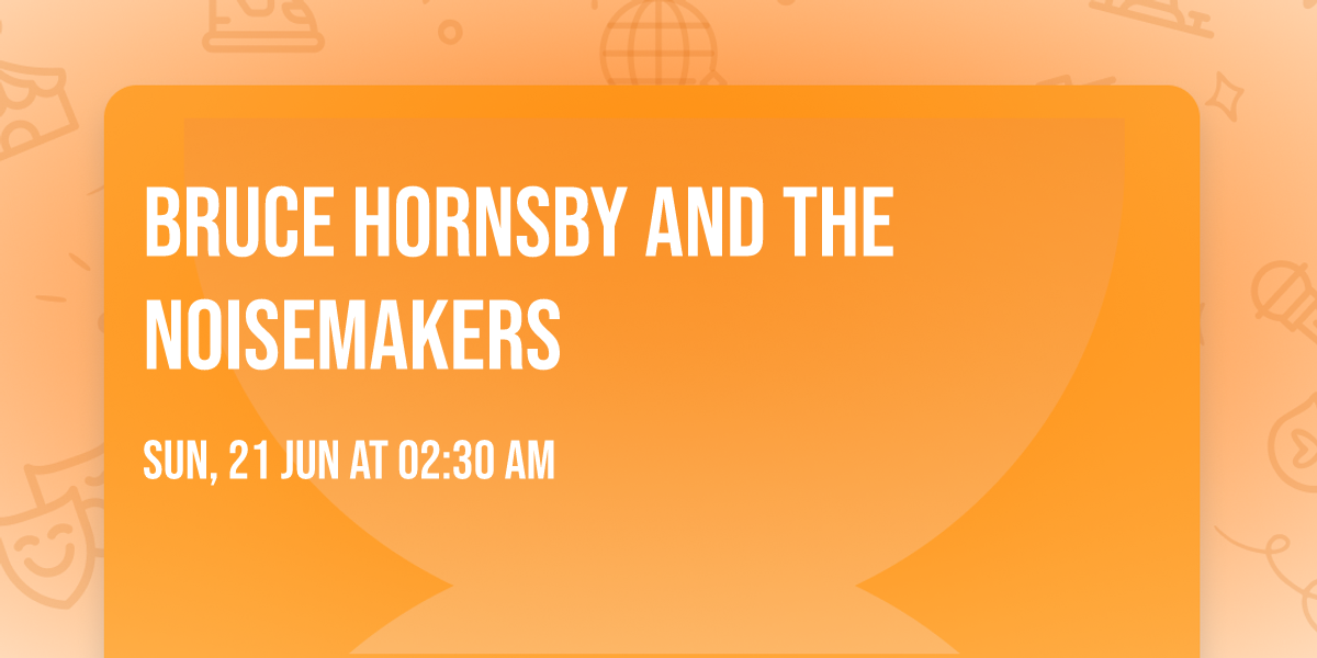 Bruce Hornsby and The Noisemakers