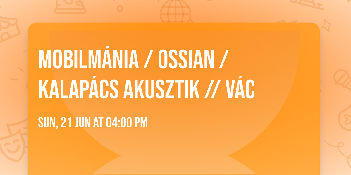 MOBILM\u00c1NIA \/ OSSIAN \/ KALAP\u00c1CS Akusztik \/\/ V\u00c1C