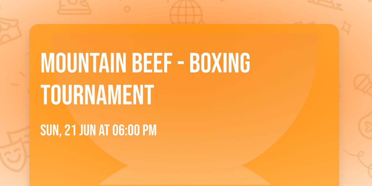 Mountain Beef - Boxing Tournament