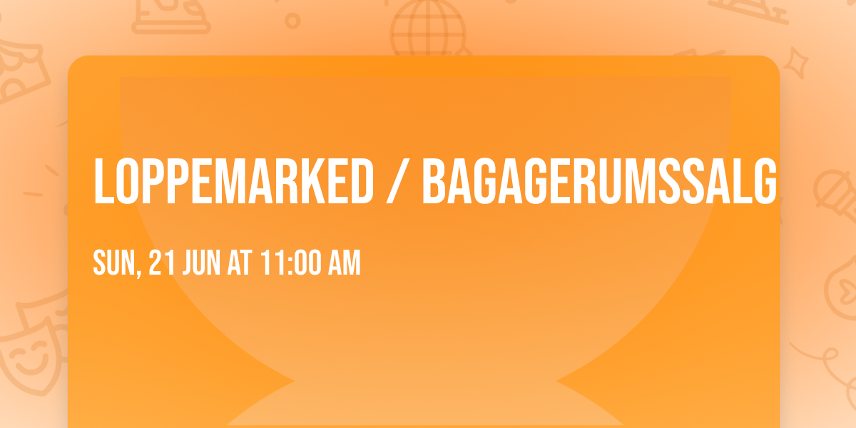 Loppemarked \/ Bagagerumssalg\ud83e\uddf8\ud83d\udc55