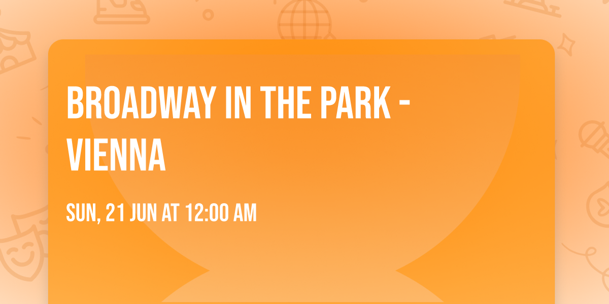 Broadway In The Park - Vienna