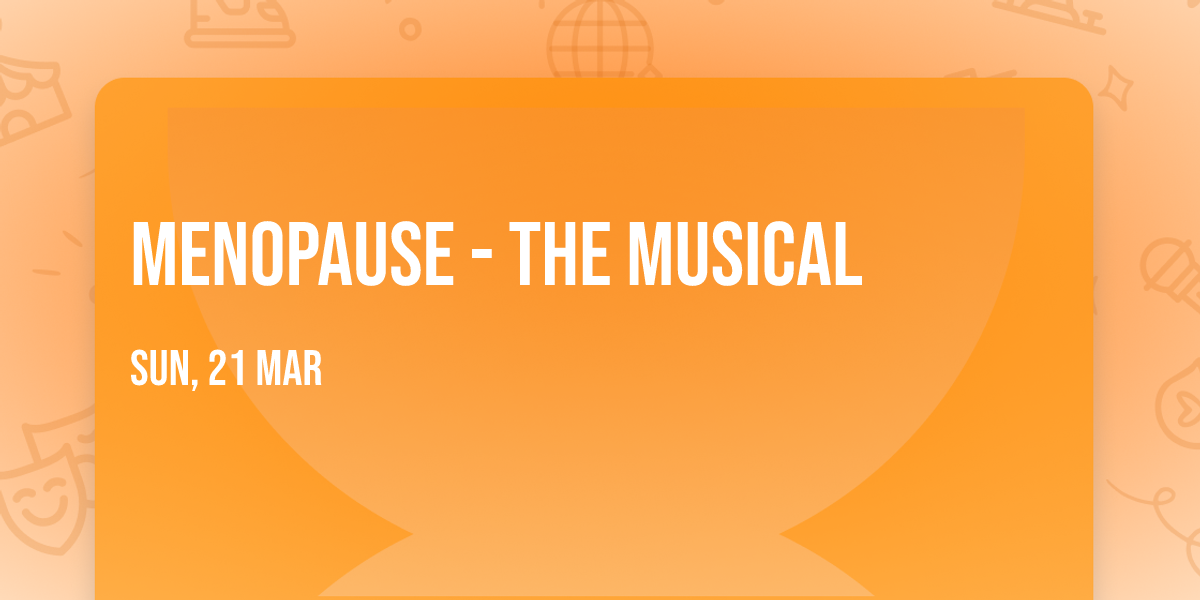 Menopause - The Musical